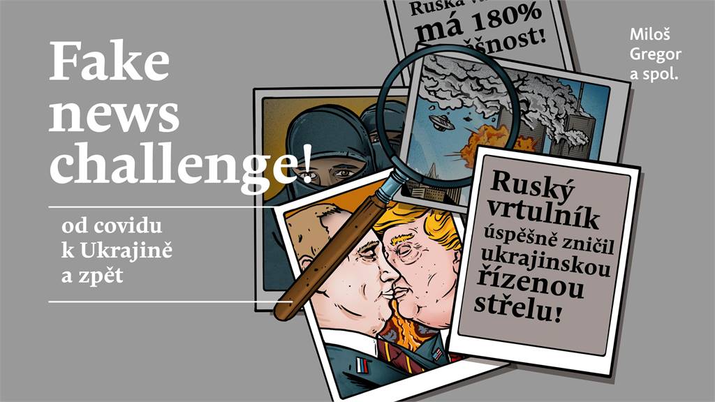 LiStOVáNí.cz: FAKE NEWS CHALLENGE, od covidu k Ukrajině a zpět